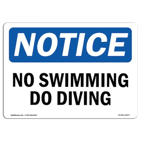 Signmission Safety Sign, OSHA Notice, 10" Height, No Swimming No Diving Sign, Portrait OS-NS-D-710-V-14878